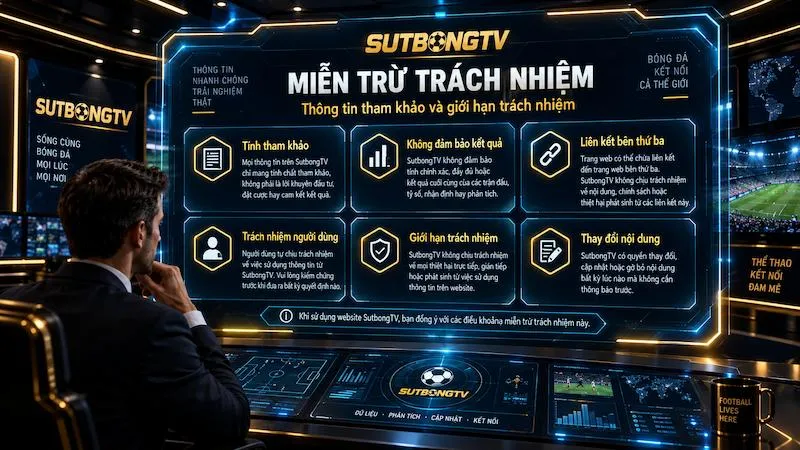 Miễn trừ trách nhiệm khi sử dụng thông tin và dịch vụ trên website Sutbong TV