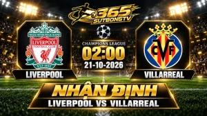 Nhận định Liverpool vs Villarreal 21/10: Soi kèo, phong độ hai đội và đội hình ra sân dự kiến.