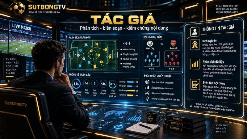 Biên tập viên Sutbong TV phân tích trận đấu với thống kê, đội hình và dữ liệu chiến thuật bóng đá